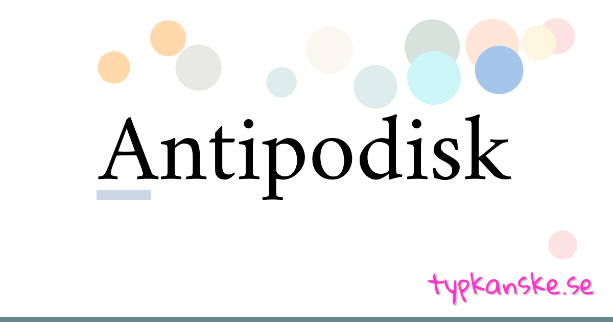 Antipodisk synonymer korsord betyder förklaring och användning
