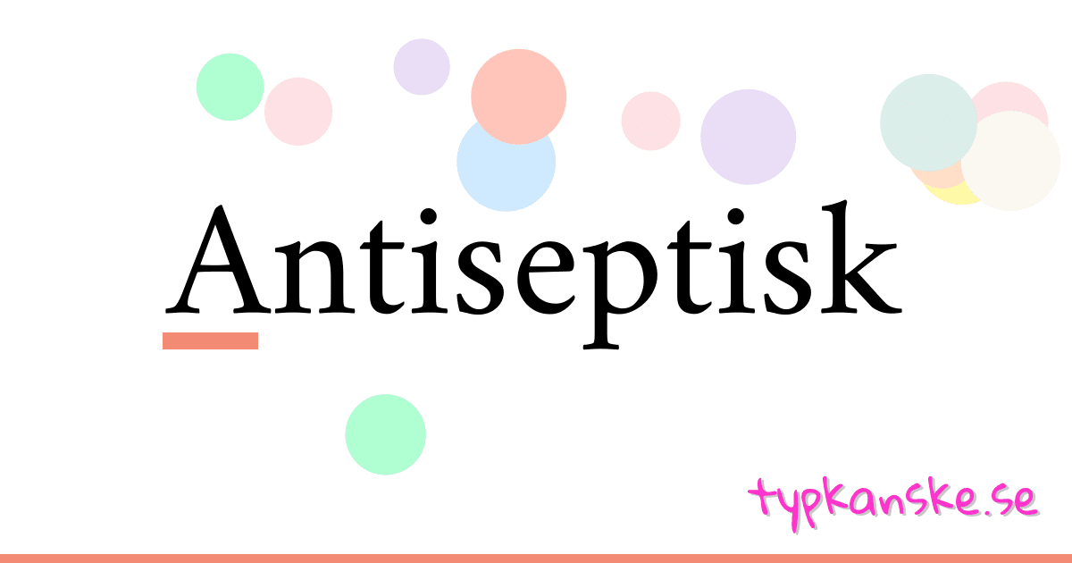 Antiseptisk synonymer korsord betyder förklaring och användning