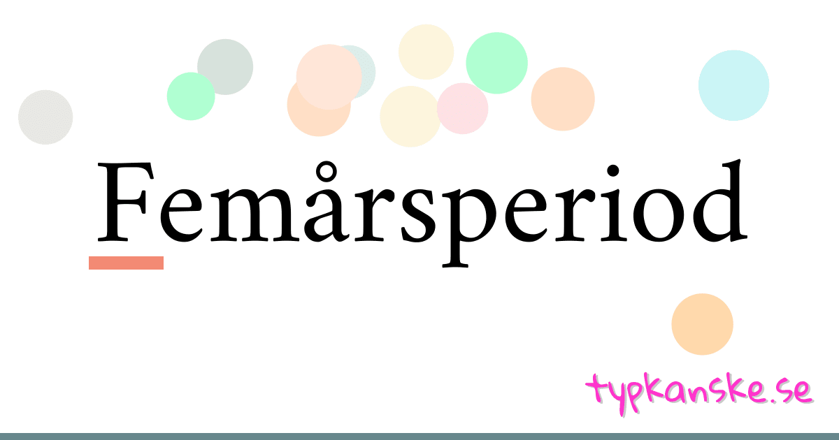 Femårsperiod synonymer korsord betyder förklaring och användning