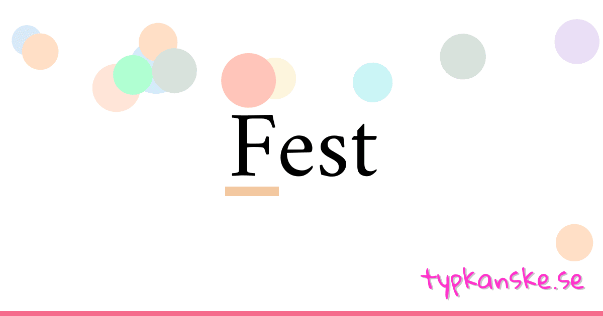 Fest synonymer korsord betyder förklaring och användning