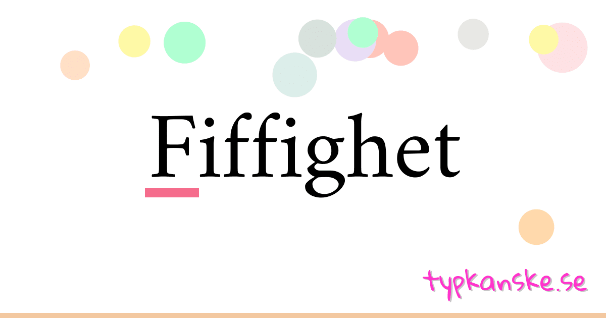 Fiffighet synonymer korsord betyder förklaring och användning