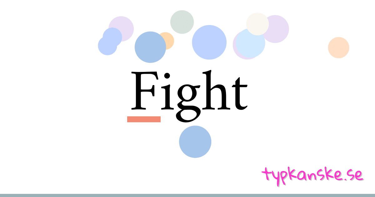 Fight synonymer korsord betyder förklaring och användning
