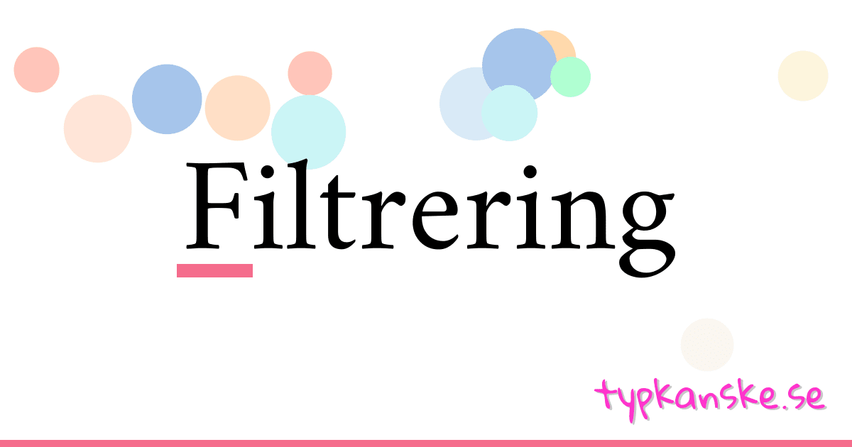 Filtrering synonymer korsord betyder förklaring och användning