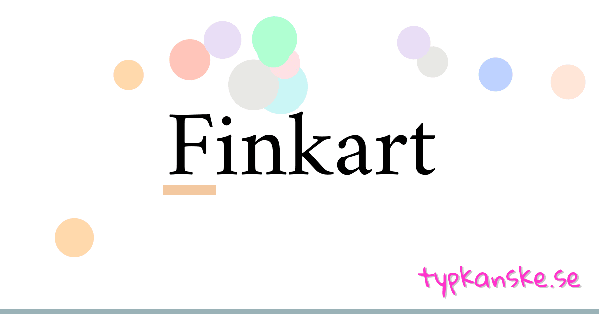 Finkart synonymer korsord betyder förklaring och användning