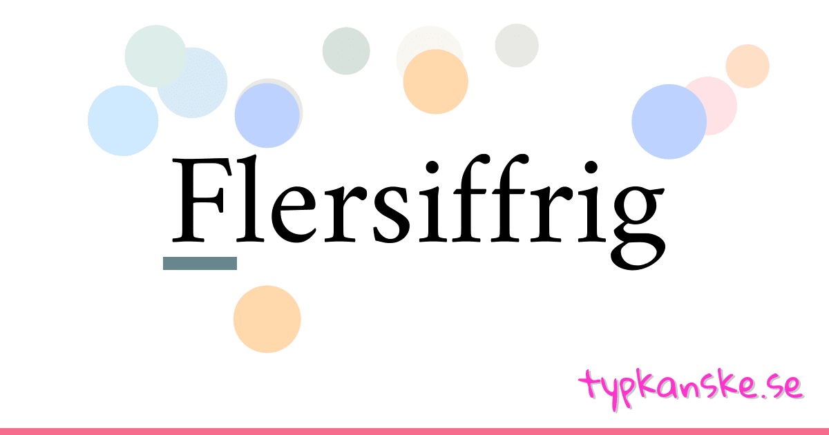 Flersiffrig synonymer korsord betyder förklaring och användning