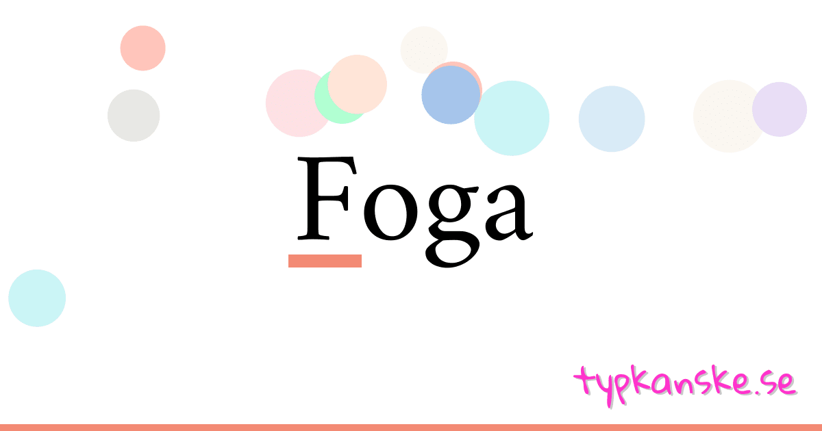 Foga synonymer korsord betyder förklaring och användning