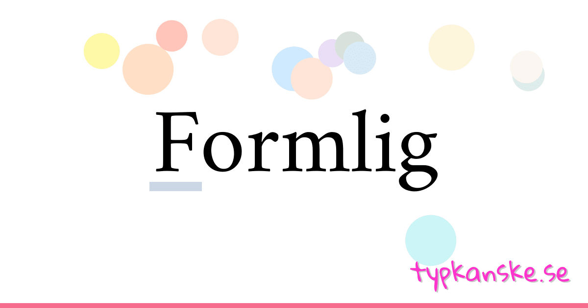 Formlig synonymer korsord betyder förklaring och användning