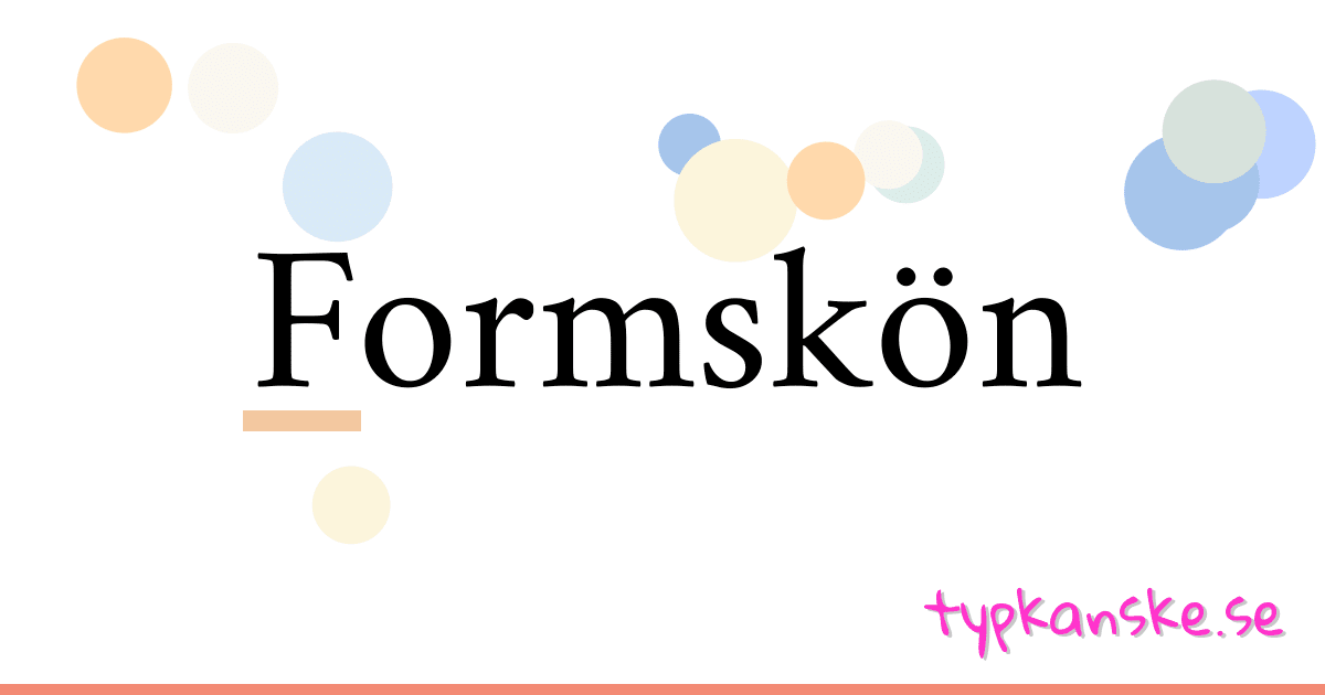 Formskön synonymer korsord betyder förklaring och användning