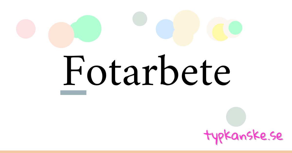 Fotarbete synonymer korsord betyder förklaring och användning