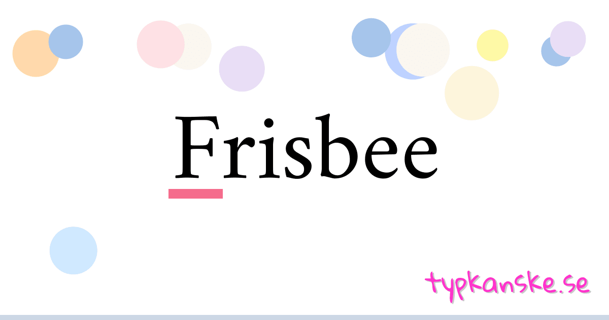 Frisbee synonymer korsord betyder förklaring och användning