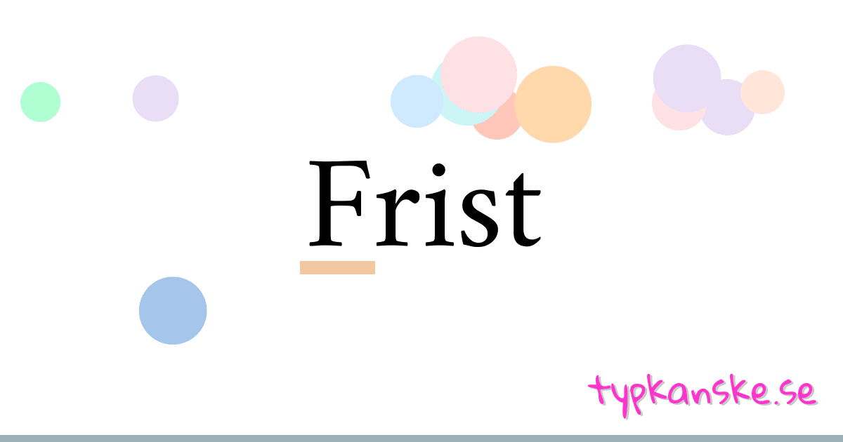 Frist synonymer korsord betyder förklaring och användning