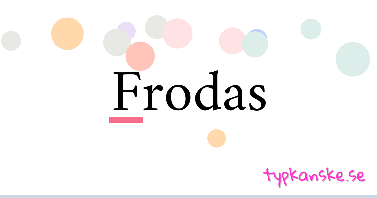 Frodas synonymer korsord betyder förklaring och användning