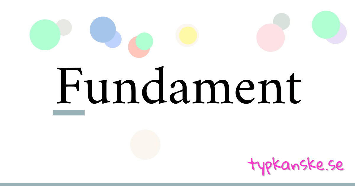 Fundament synonymer korsord betyder förklaring och användning