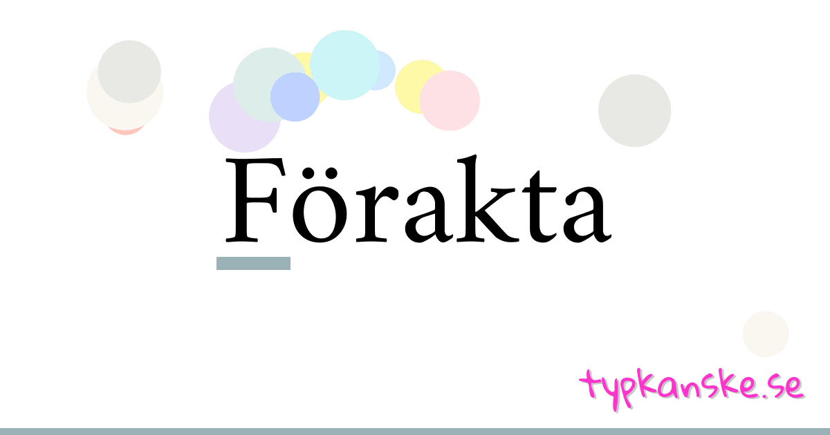 Förakta synonymer korsord betyder förklaring och användning