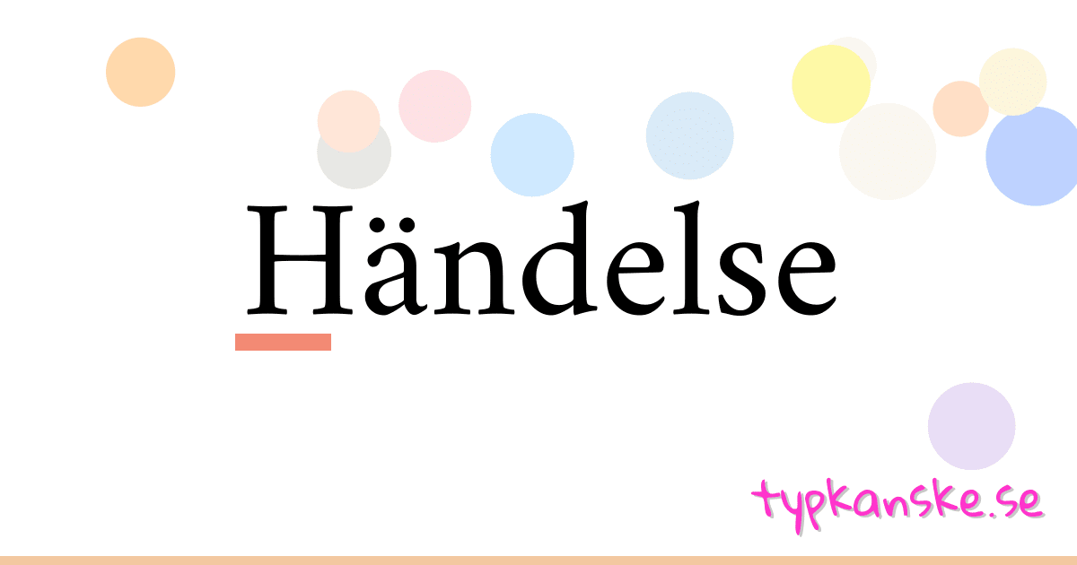 Händelse synonymer korsord betyder förklaring och användning