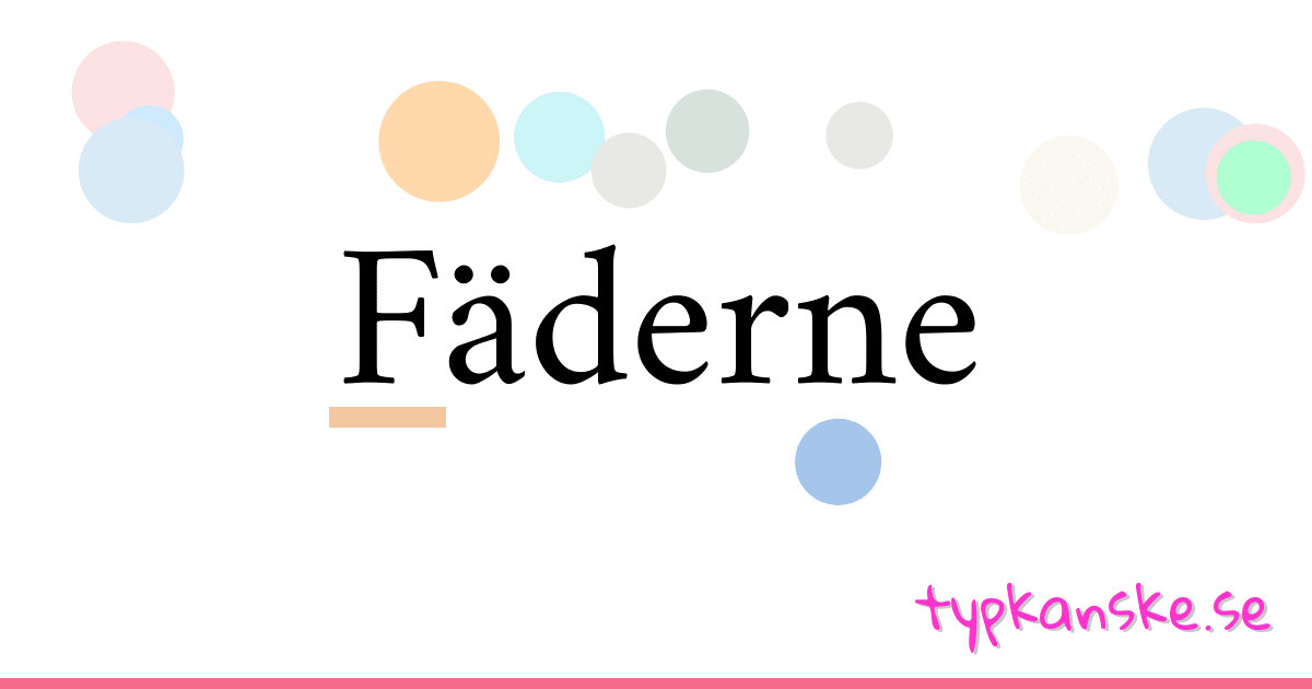 Fäderne synonymer korsord betyder förklaring och användning