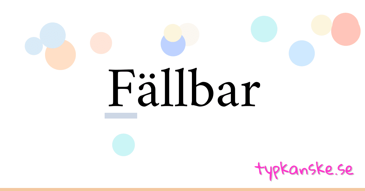 Fällbar synonymer korsord betyder förklaring och användning