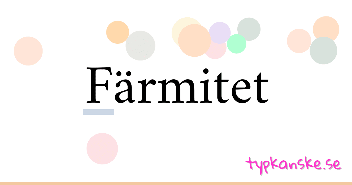 Färmitet synonymer korsord betyder förklaring och användning