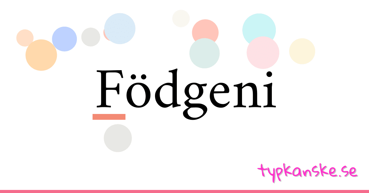 Födgeni synonymer korsord betyder förklaring och användning
