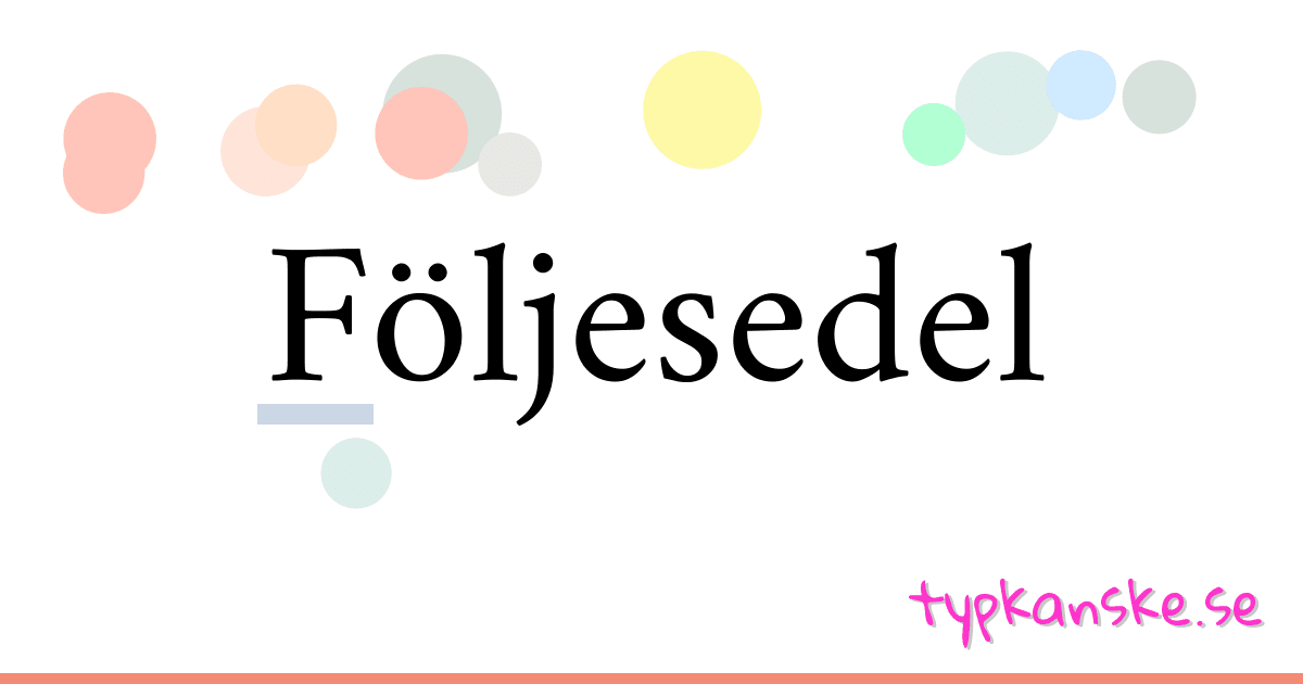 Följesedel synonymer korsord betyder förklaring och användning