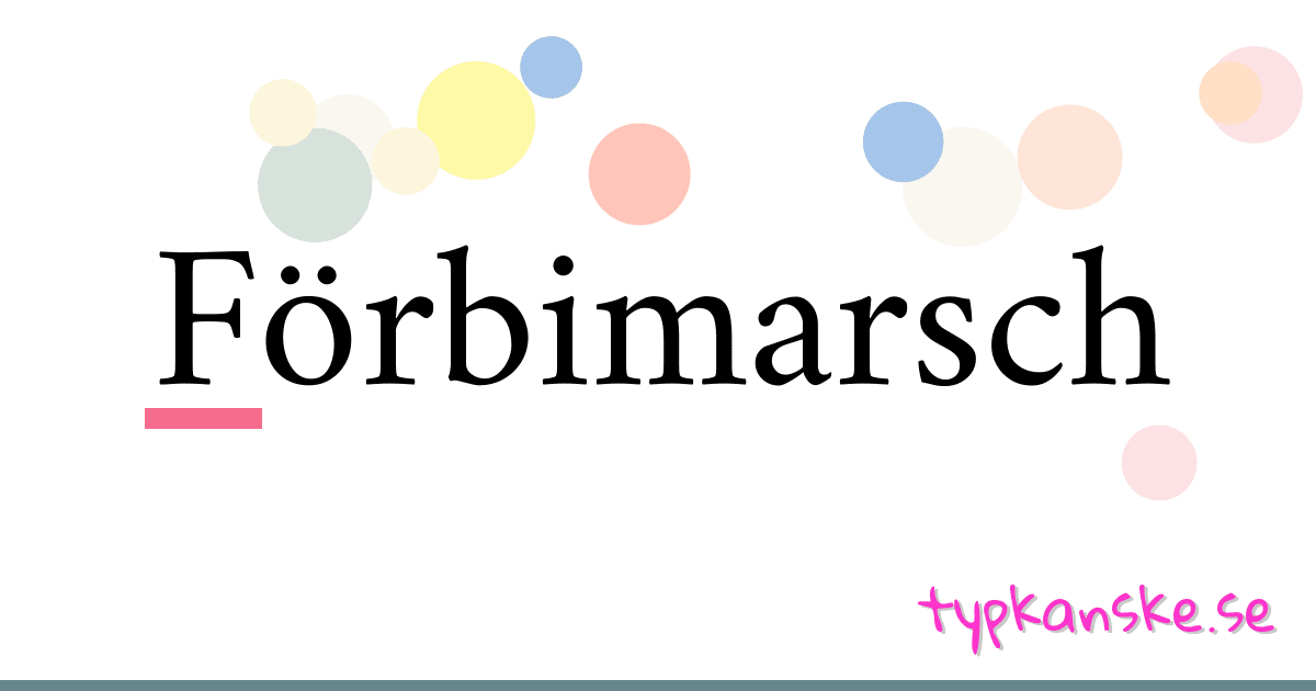 Förbimarsch synonymer korsord betyder förklaring och användning
