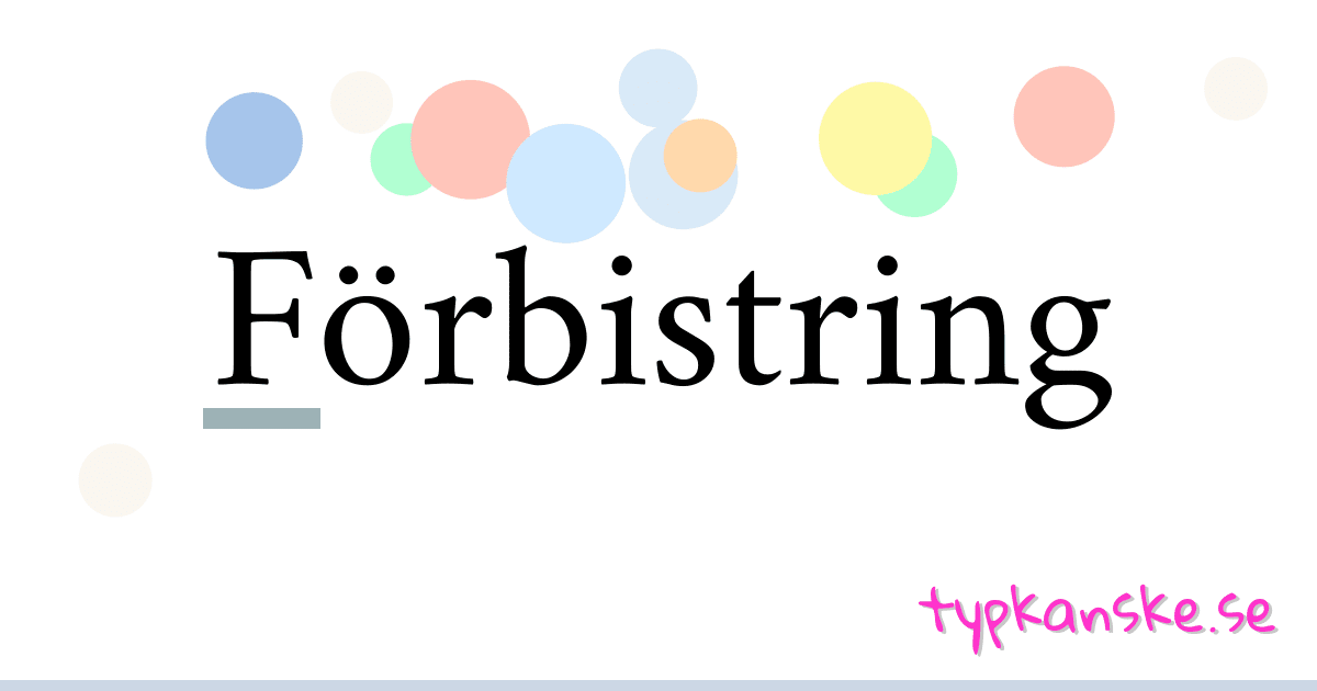 Förbistring synonymer korsord betyder förklaring och användning
