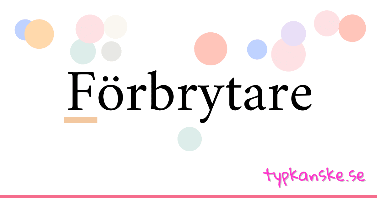 Förbrytare synonymer korsord betyder förklaring och användning