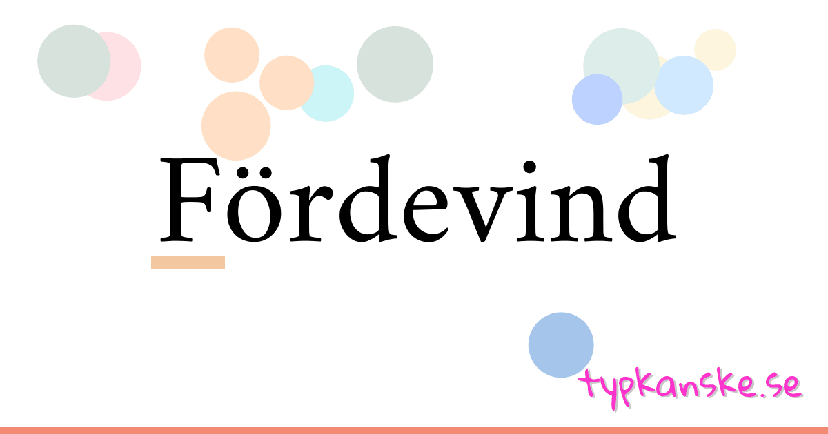 Fördevind synonymer korsord betyder förklaring och användning