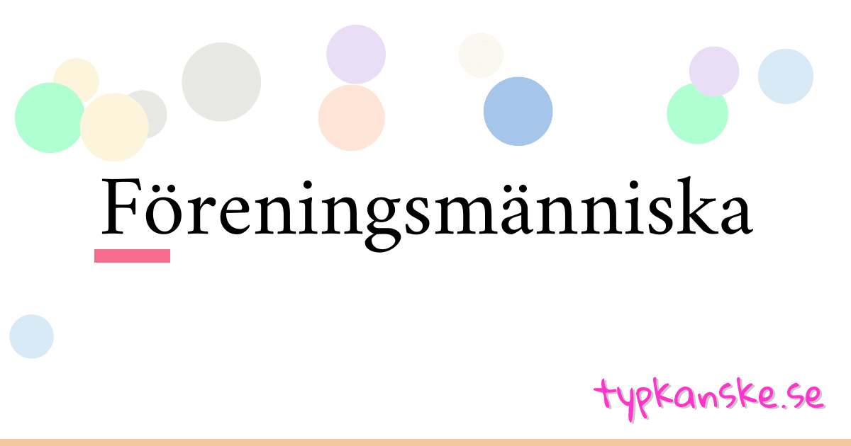 Föreningsmänniska synonymer korsord betyder förklaring och användning
