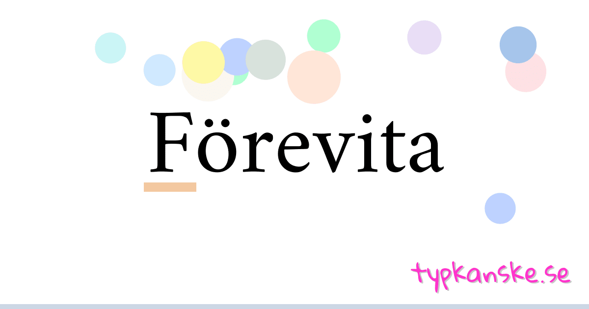 Förevita synonymer korsord betyder förklaring och användning