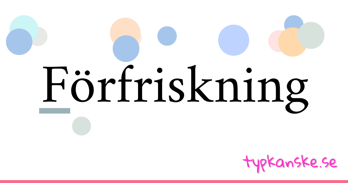 Förfriskning synonymer korsord betyder förklaring och användning