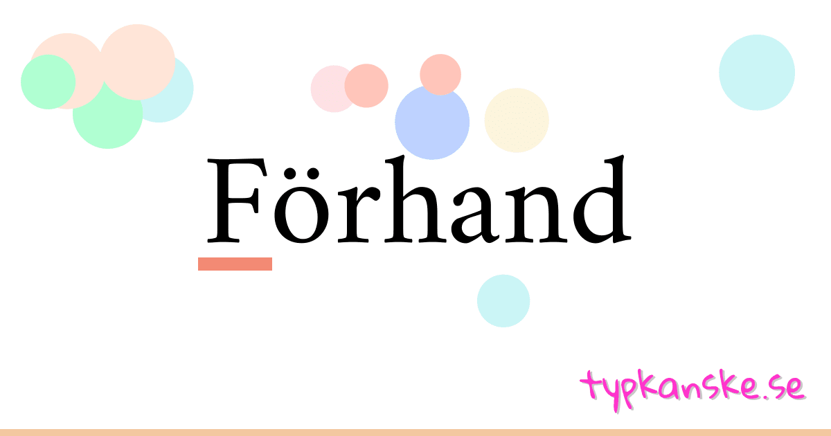 Förhand synonymer korsord betyder förklaring och användning