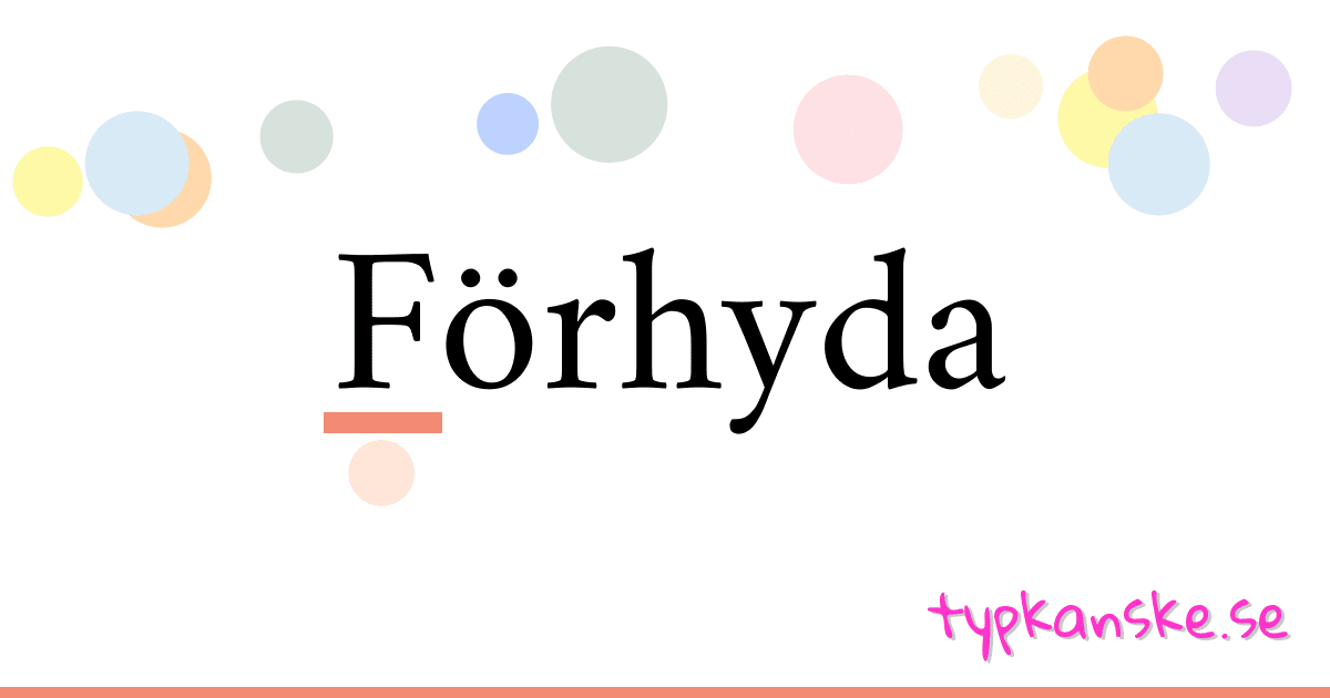 Förhyda synonymer korsord betyder förklaring och användning