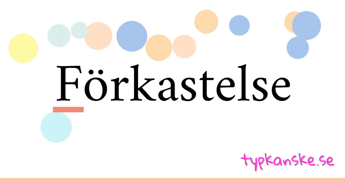 Förkastelse synonymer korsord betyder förklaring och användning