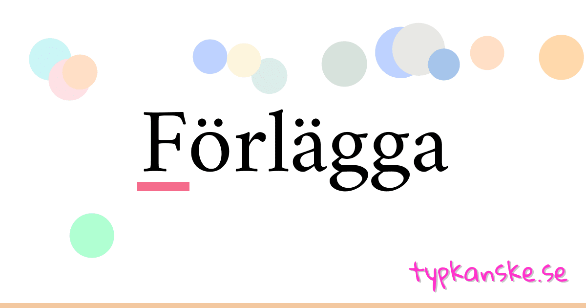 Förlägga synonymer korsord betyder förklaring och användning