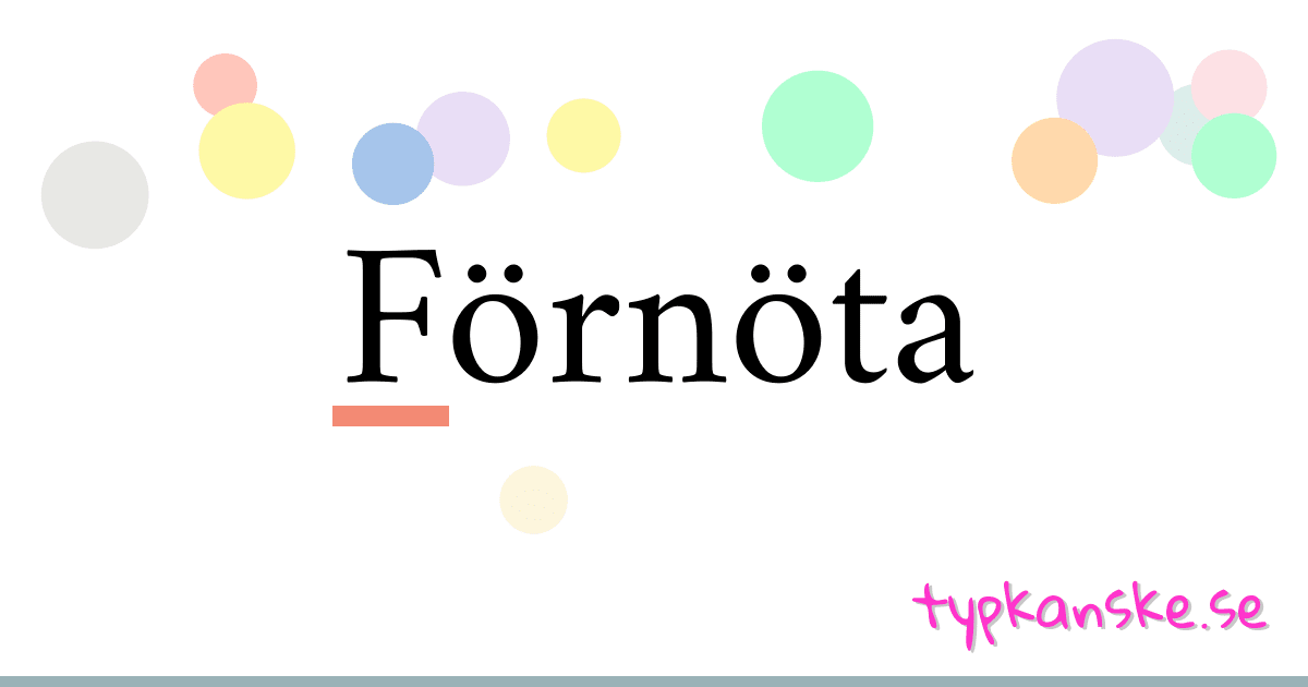 Förnöta synonymer korsord betyder förklaring och användning