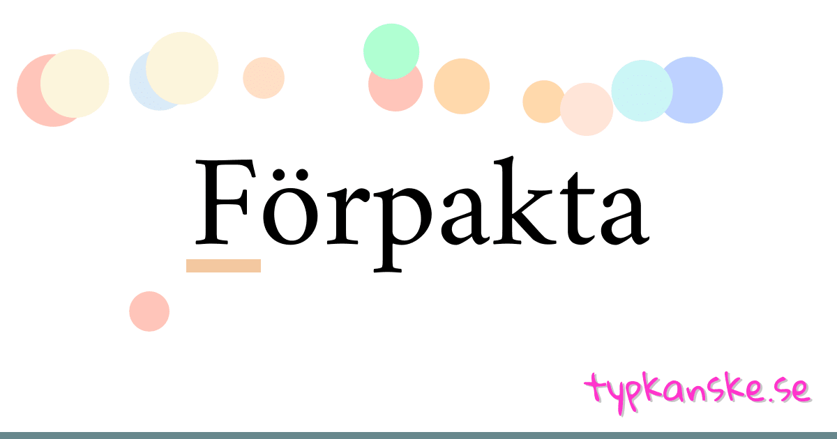 Förpakta synonymer korsord betyder förklaring och användning