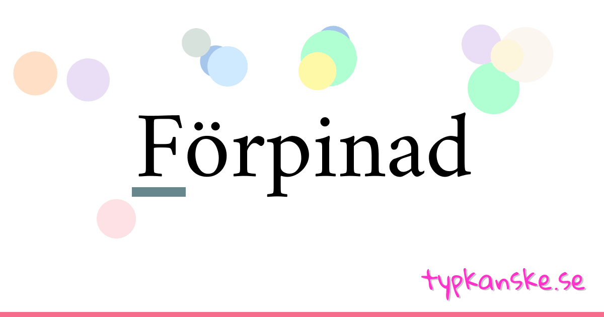 Förpinad synonymer korsord betyder förklaring och användning
