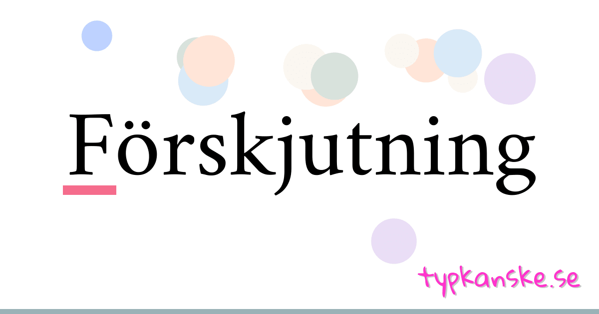 Förskjutning synonymer korsord betyder förklaring och användning