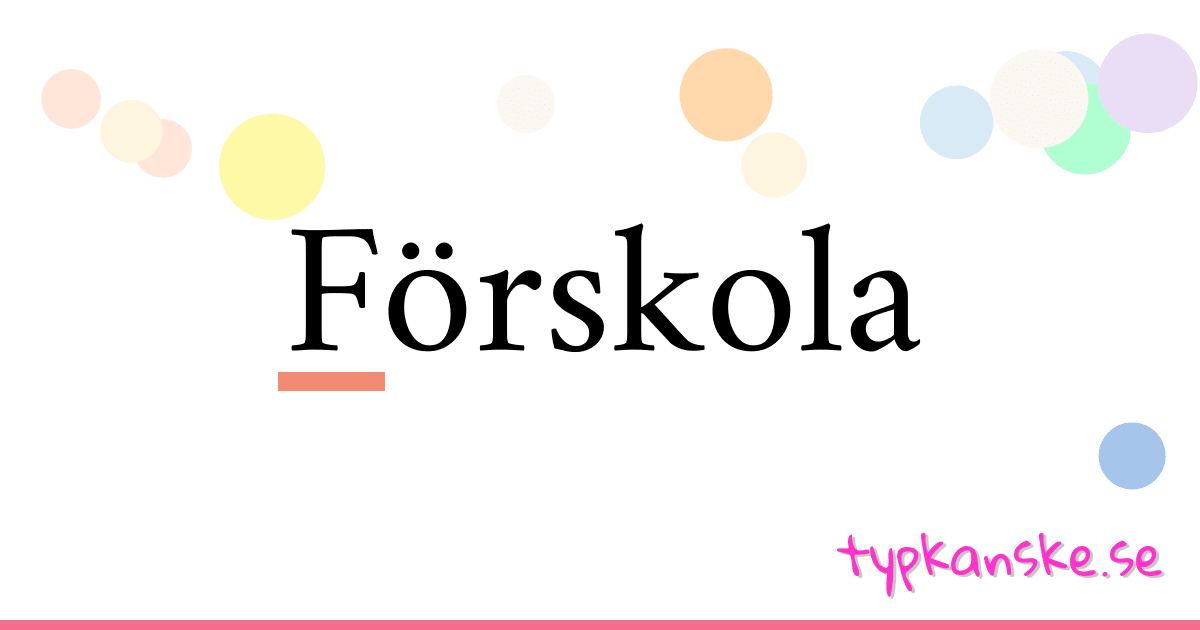 Förskola synonymer korsord betyder förklaring och användning