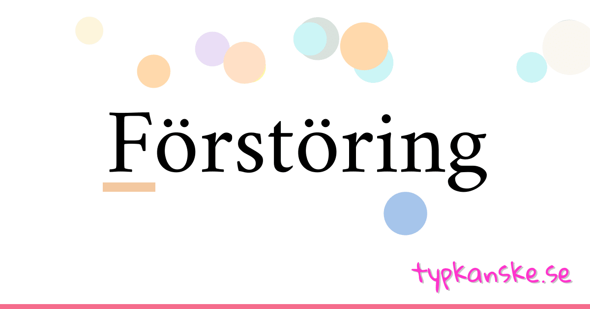 Förstöring synonymer korsord betyder förklaring och användning