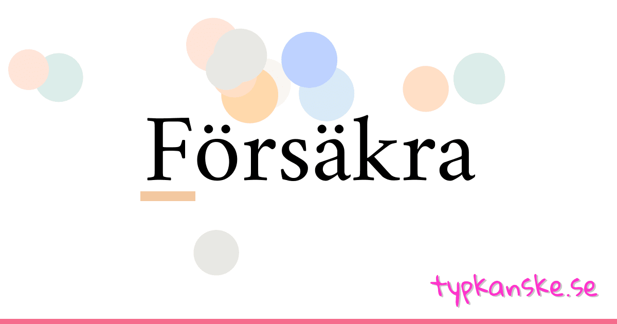 Försäkra synonymer korsord betyder förklaring och användning