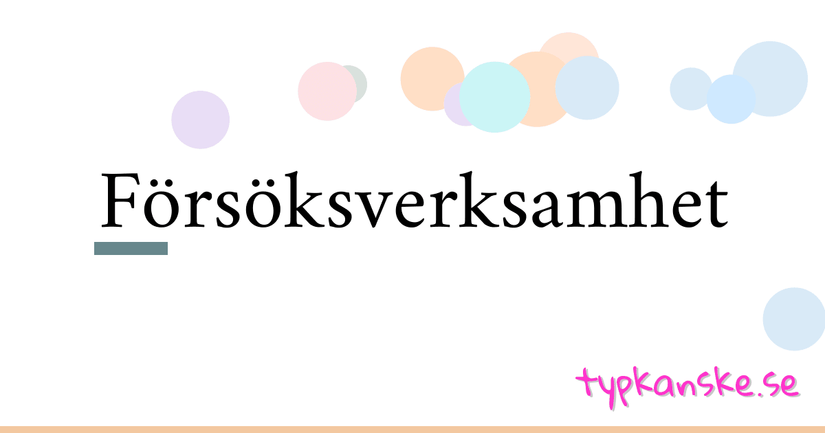 Försöksverksamhet synonymer korsord betyder förklaring och användning