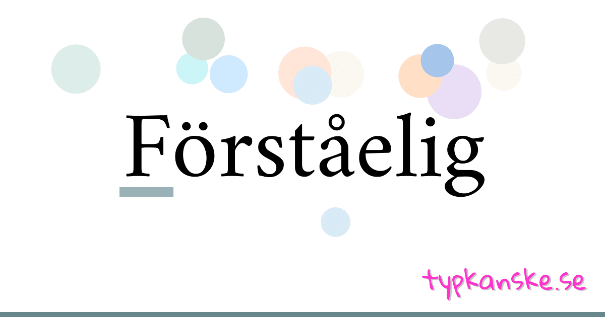 Förståelig synonymer korsord betyder förklaring och användning