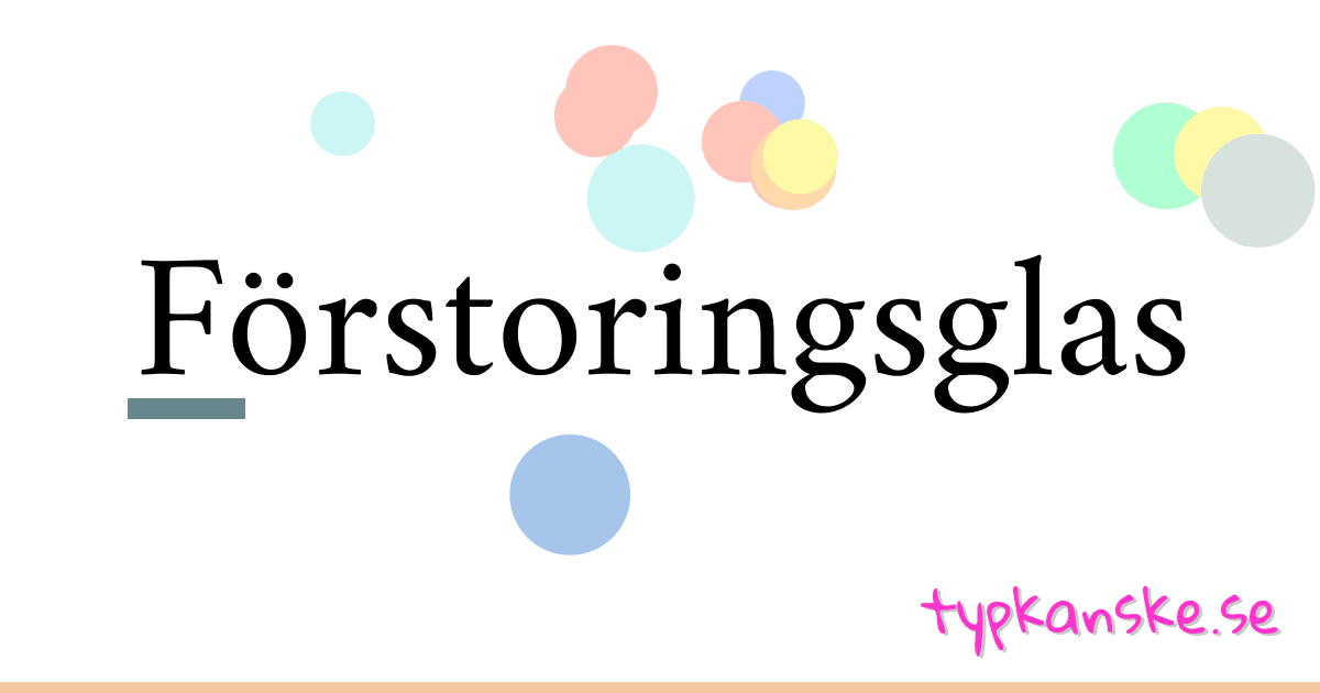 Förstoringsglas synonymer korsord betyder förklaring och användning