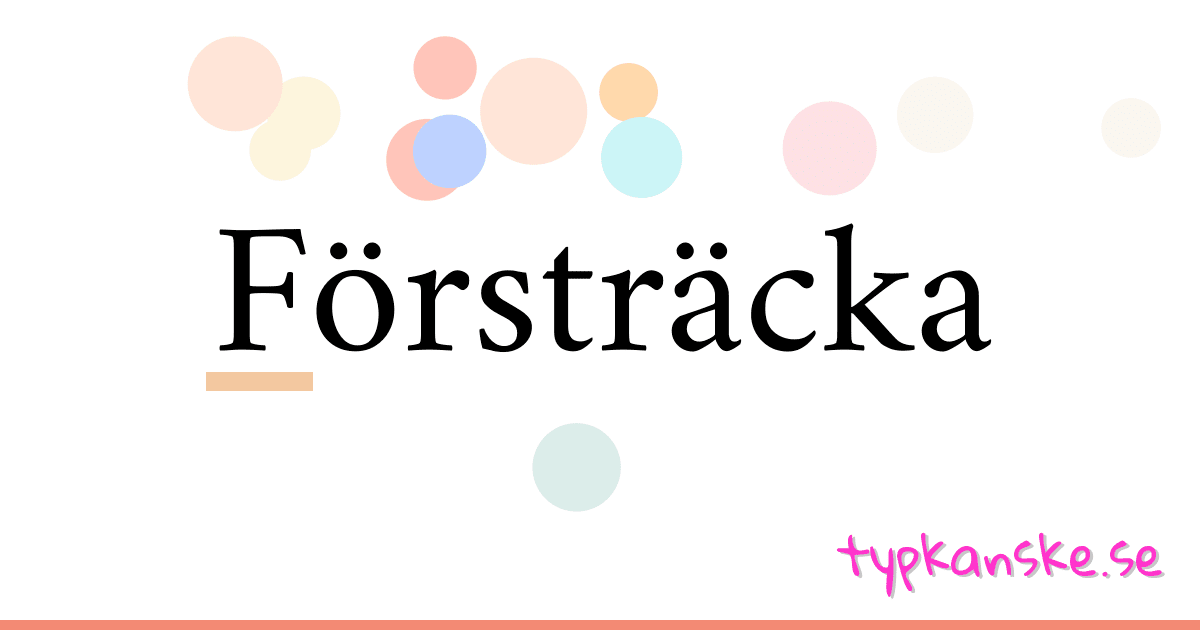 Försträcka synonymer korsord betyder förklaring och användning