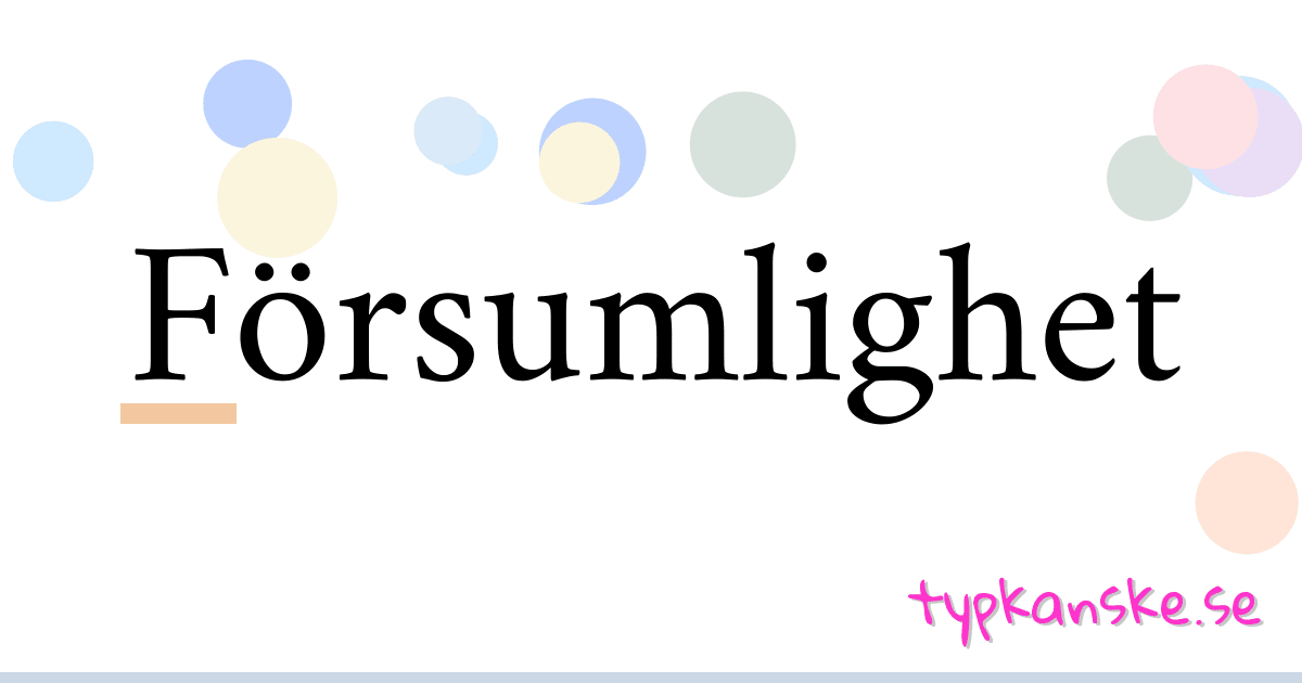 Försumlighet synonymer korsord betyder förklaring och användning