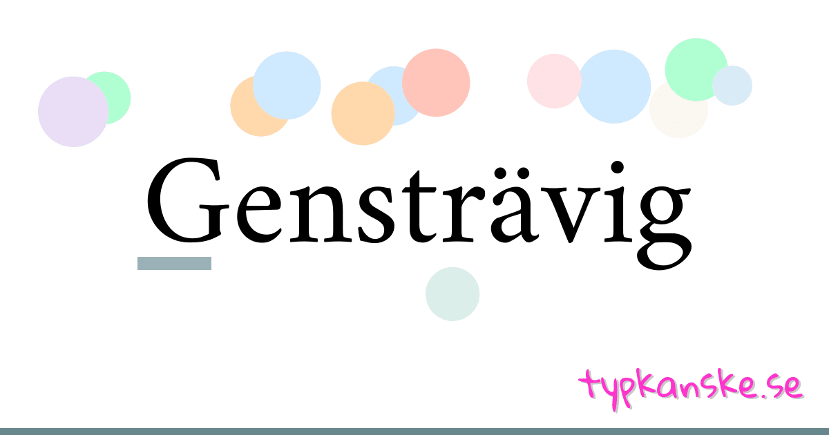 Gensträvig synonymer korsord betyder förklaring och användning