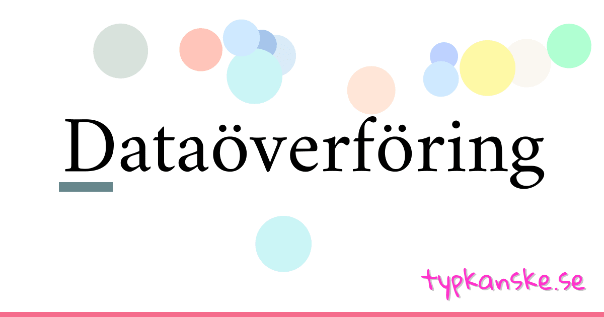 Dataöverföring synonymer korsord betyder förklaring och användning