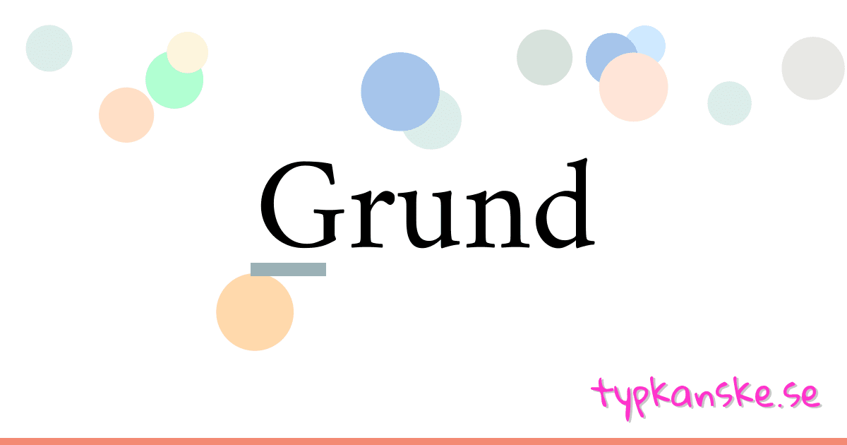 Grund synonymer korsord betyder förklaring och användning